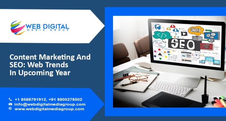 Content Marketing And SEO: Web Trends In Upcoming Year