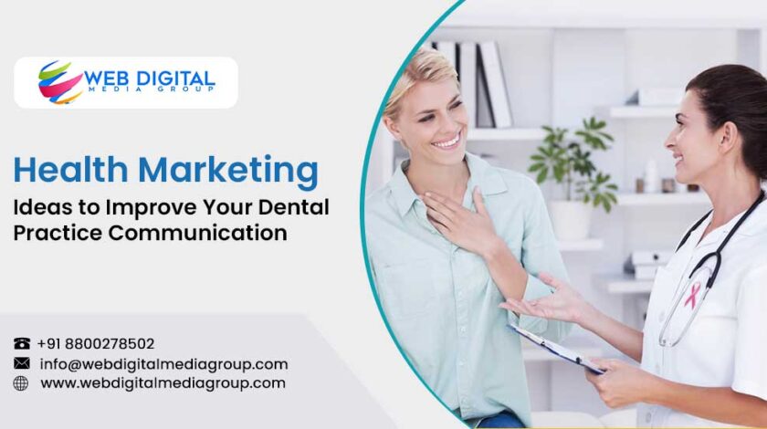 8 Health Marketing Ideas to Improve Your Dental Practice Communication