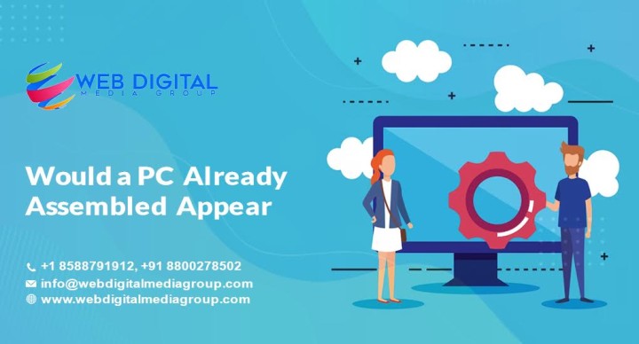 PC already assembled appear