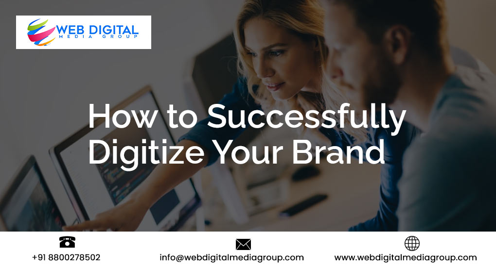 Successfully digitize brand