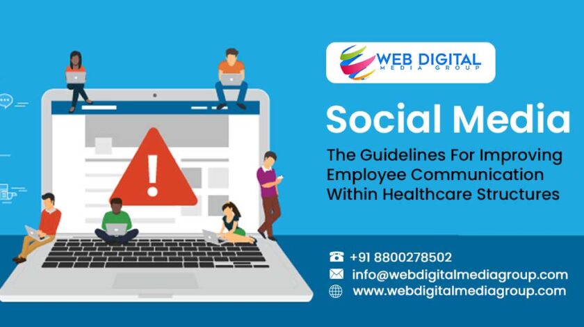 Social Media, The Guidelines For Improving Employee Communication Within Healthcare Structures